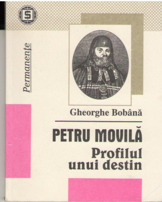 Petru Movila  Profilul unui destin