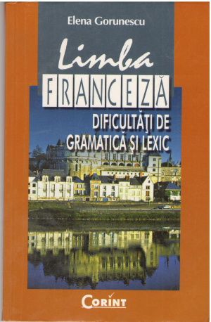 Limba Franceza Dificultati de Gramatica si Lexic