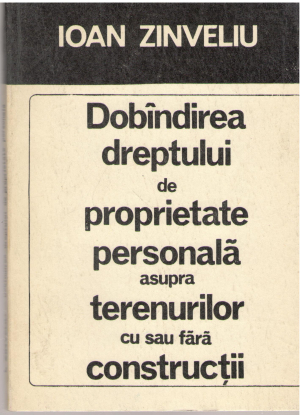 dobandirea dreptului de proprietate personala asupra terenurilor cu sau fara constructii (dj1)