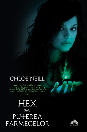 Hex sau Puterea farmecelor vol. 2. Elita Intunecata