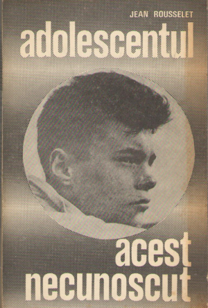 adolescentul , acest necunoscut