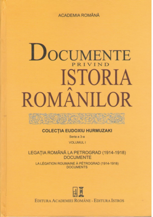 Documente privind istoria romanilor  Colectia Eudoxiu Hurmuzaki  Seria a 3-a  Vol.1