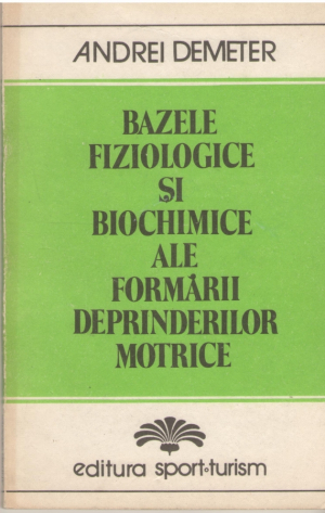 Bazele fiziologice si biochimice ale formarii deprinderilor motrice