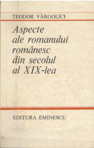 aspecte ale romanului romanesc din secolul al xix-lea