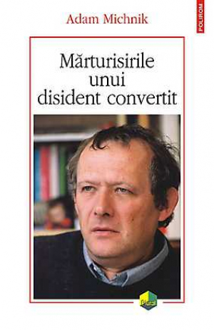 Marturisirile unui disident convertit