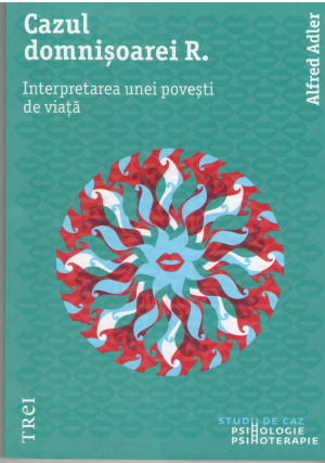 cazul domnisoarei r. interpretarea unei povesti de viata