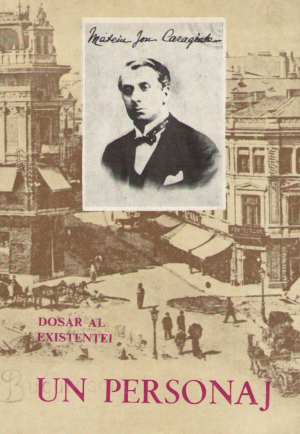 dosar al existentei Mateiu I. Caragiale - un personaj