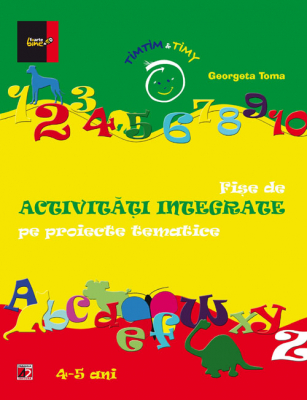 Fișe de activități integrate pe proiecte tematice 4-5 ani