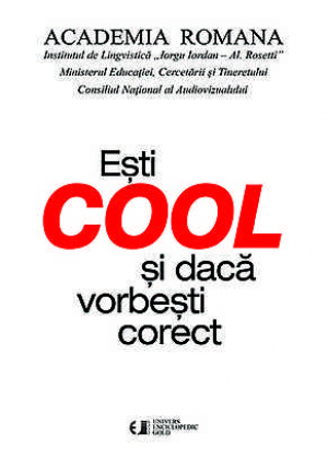 Esti cool si daca vorbesti corect