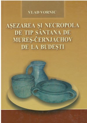 asezarea si necropola de tip santana de mures-cernjachov de la budesti