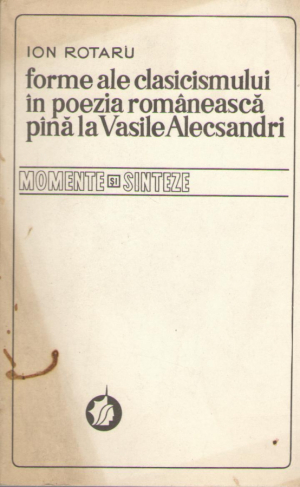 Forme ale clasicimului in poezia romaneasca pina la Vasile Alecsandri