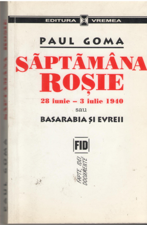 Saptamana Rosie 28 iunie-3 iulie 1940 sau Basarabia si evreii eseu varianta 11 martie 2004