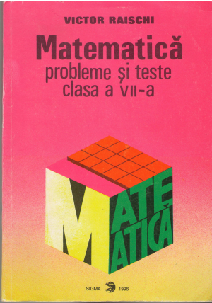 Matematica Probleme si teste clasa a VII-a