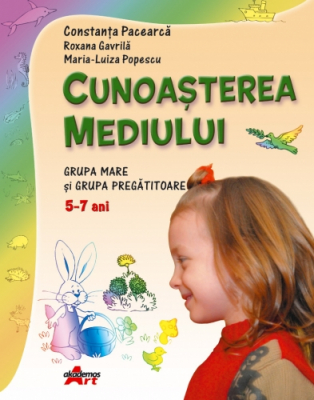 Cunoasterea Mediului. Grupa mare si grupa pregatitoare. 5-7 ani