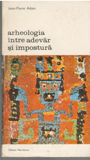 Arheologia intre adevar si impostura