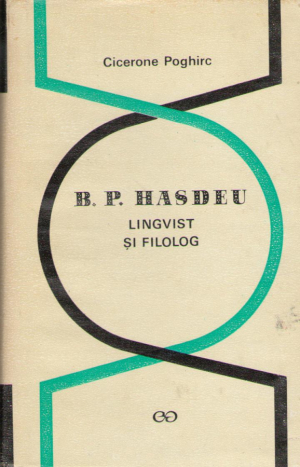 B.P. Hasdeu  Lingvist si filolog