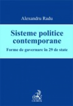 Sisteme politice contemporane. Forme de guvernare in 29 de state