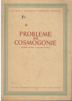 probleme de cosmogonie culegere de studii si articole sovietice