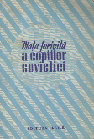 viata fericita a copiilor sovietici