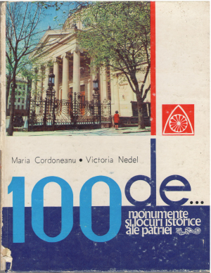 100 de monumente si locuri istorice ale patriei