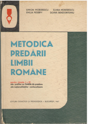 Metodica predarii limbii romane pentru clasele I-IV ale scolilor cu limbile de predare ale nationalitatilor conlocuitoare