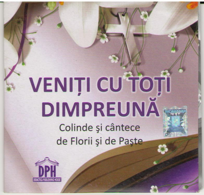 Veniți cu toți dimpreună
