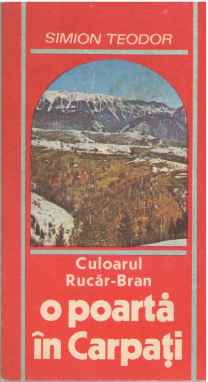 O poarta in Carpati Culoarul Rucar - Bran Itinerare Turistice