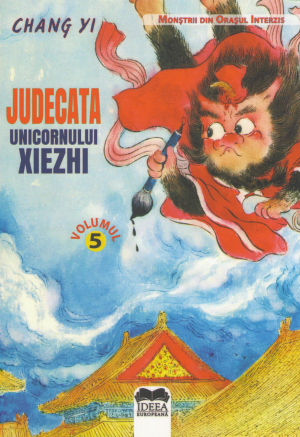 judecata unicornului xiezhi . monstrii din orasul interzis . volumul 5