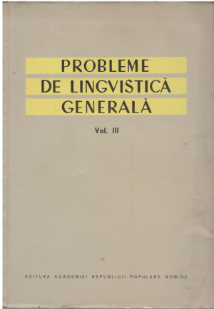 PROBLEMELE DE LINGVISTICA GENERALA VOL.III