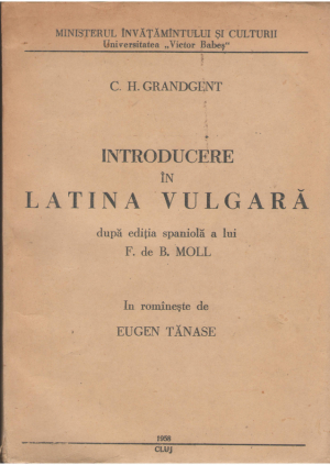 Introducere in latina vulgara dupa editia spaniola a lui F. de B. Moll