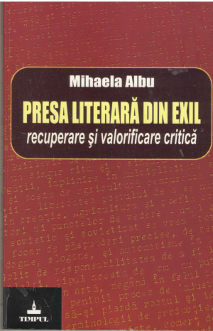 presa literara din exil recuperare si valorificare critica