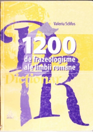 1200 de fraziologisme ale limbii romane dictionar