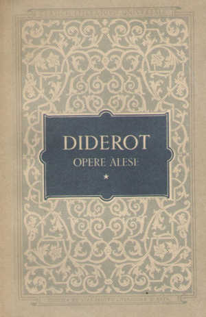 Denis Diderot Opere alese volumul I