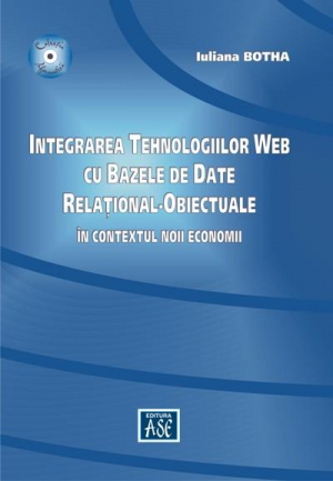 Integrarea tehnologiilor Web cu bazele de date relaţional-obiectuale în contextul noii economii