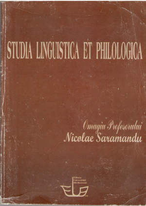 studia linguistica et philologica omagiu profesorului nicolae saramandu (ls2)