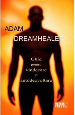 Ghid pentru vindecare si autodezvoltare