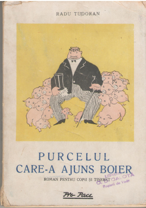 purcelul care-a ajuns boier roman pentru copii si tineret editie princeps