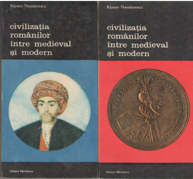 civilizatia romanilor intre medieval si modern orizontul imaginii 1550-1800 volumul i + volumul II