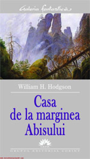 Casa de la marginea abisului vol. I