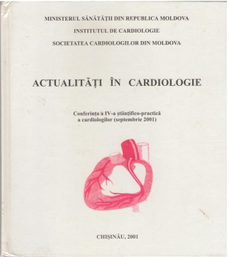 actualitati in cardiologie conferinta a IV-a stiintifico-practica a cardiologiilor septembrie 2001