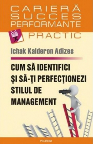 Cum sa identifici si sa-ti perfectionezi stilul de management