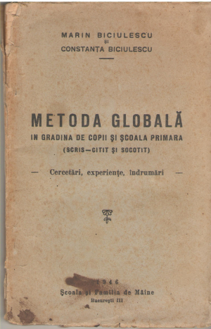 metoda globala in gradina de copii si scoala primara scris - citit si socotit cercetari, experiente, indrumari