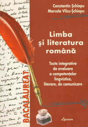 limba si literatura romana teste integrative de evaluare a competentelor lingvistice, literare, de comunicare