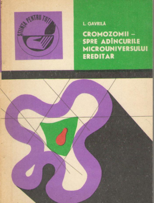 cromozomii spre adincurile microuniversului ereditar
