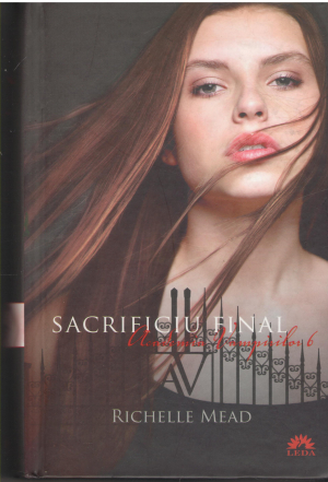 Academia vampirilor volumul 6 Sacrificiu final