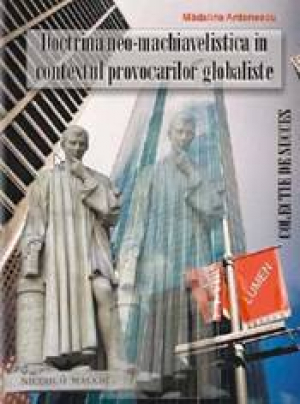 Doctrina neo-machiavelista in contextul provocarilor globaliste