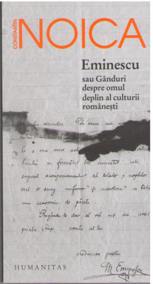 Eminescu sau ganduri despre omul deplin al culturii romanesti