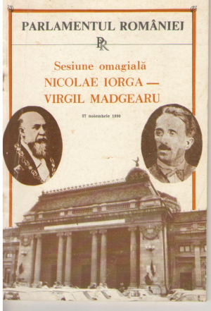 Sesiune omagiala Nicolae Iorga - Virgil Madgearu  27 noiembrie 1990