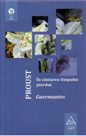 În căutarea timpului pierdut vol. III Guermantes