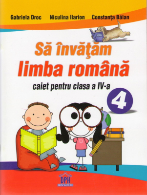 Să învățăm limba română - clasa a 4-a